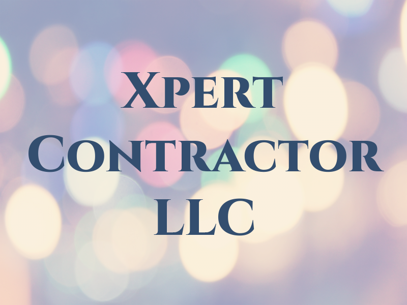 Xpert Contractor LLC