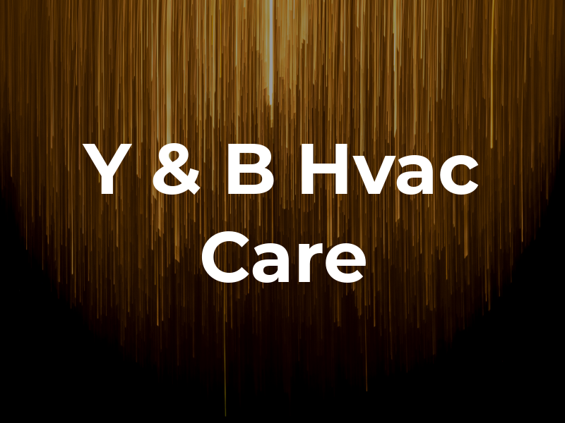 Y & B Hvac Care