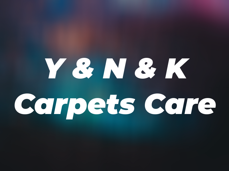 Y & N & K Carpets Care