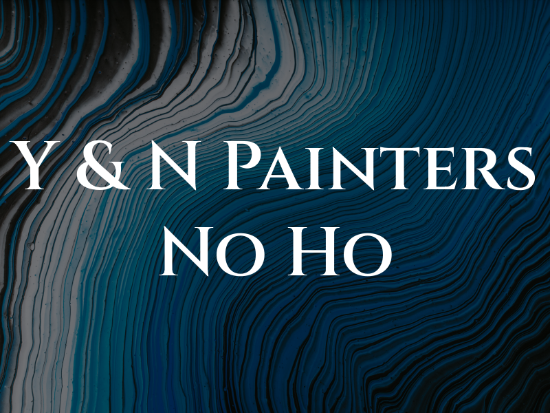 Y & N Painters No Ho