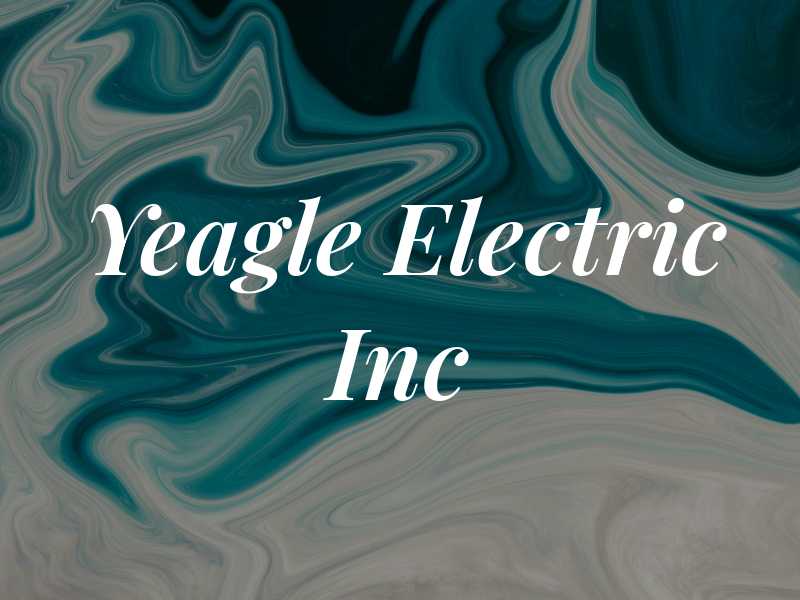 Yeagle Electric Inc