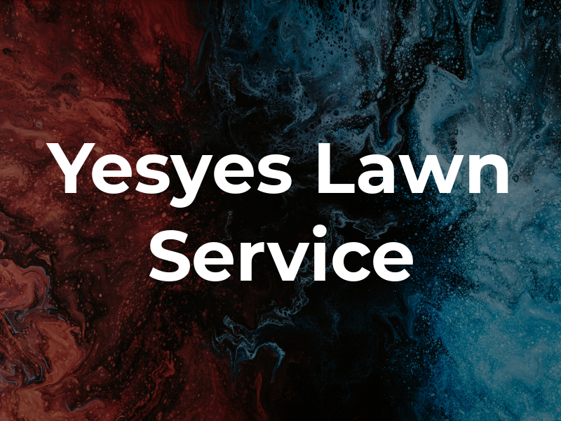 Yesyes Lawn Service