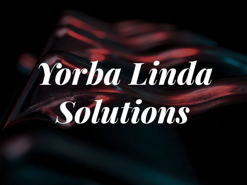 Yorba Linda Solutions