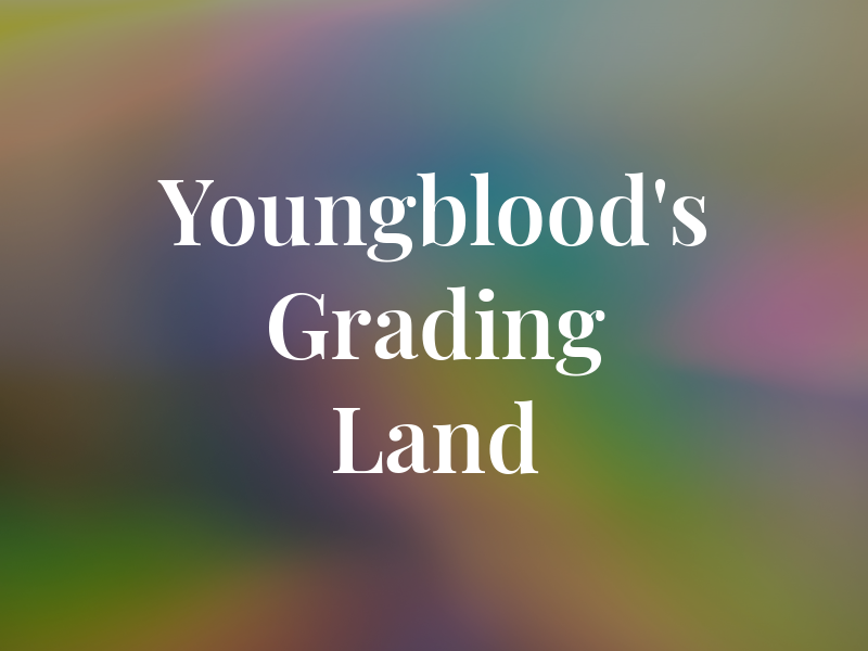 Youngblood's Grading & Land