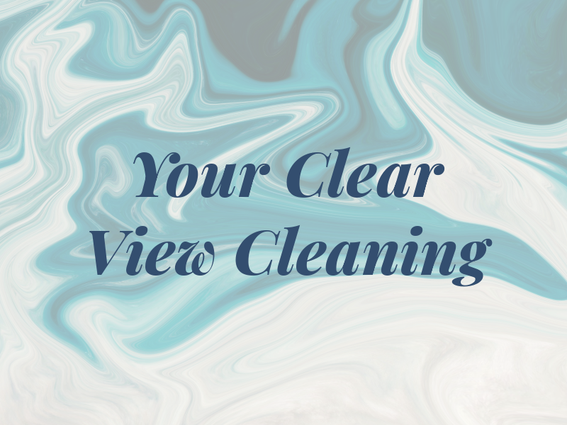 Your Clear View Cleaning Inc