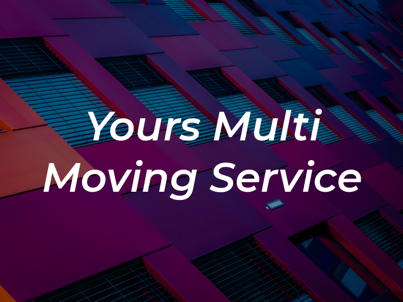 Yours Multi Moving Service