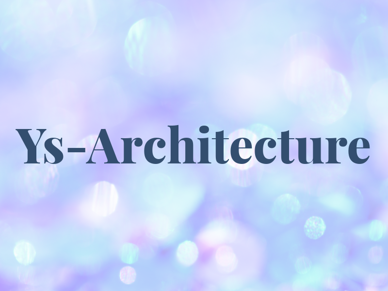 Ys-Architecture
