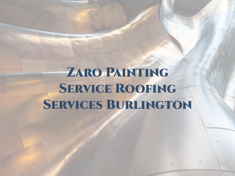 Zaro Painting Service & Roofing Services Burlington
