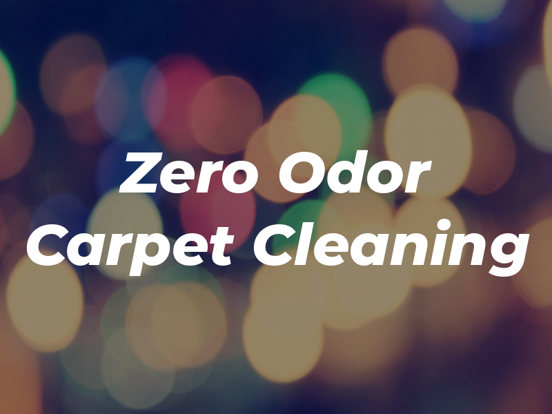 Zero Odor Carpet Cleaning