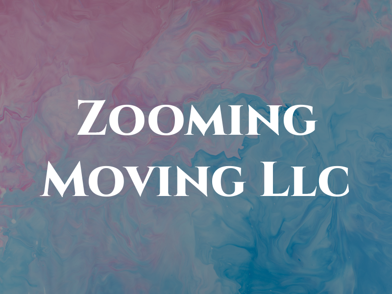 Zooming Moving Llc