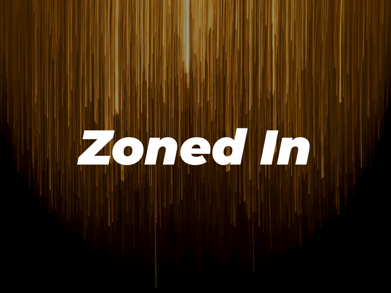 Zoned In