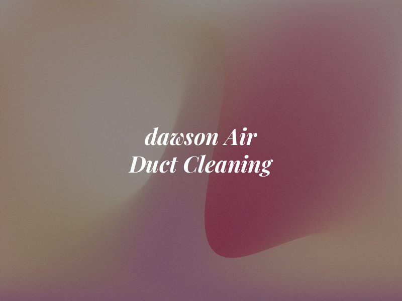 ​​da​wso​n A​i​r D​u​ct Cl​eani​ng