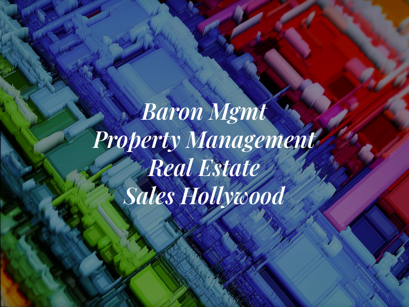 ️ Baron Mgmt Property Management & Real Estate Sales in Hollywood